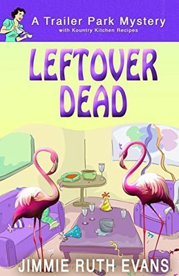 Leftover Dead (A Trailer Park Mystery) (Volume 5) - Paperback - GOOD