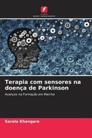 Sarala Khangare | Terapia Com Sensores Na DoençA De Parkinson | Taschenbuch
