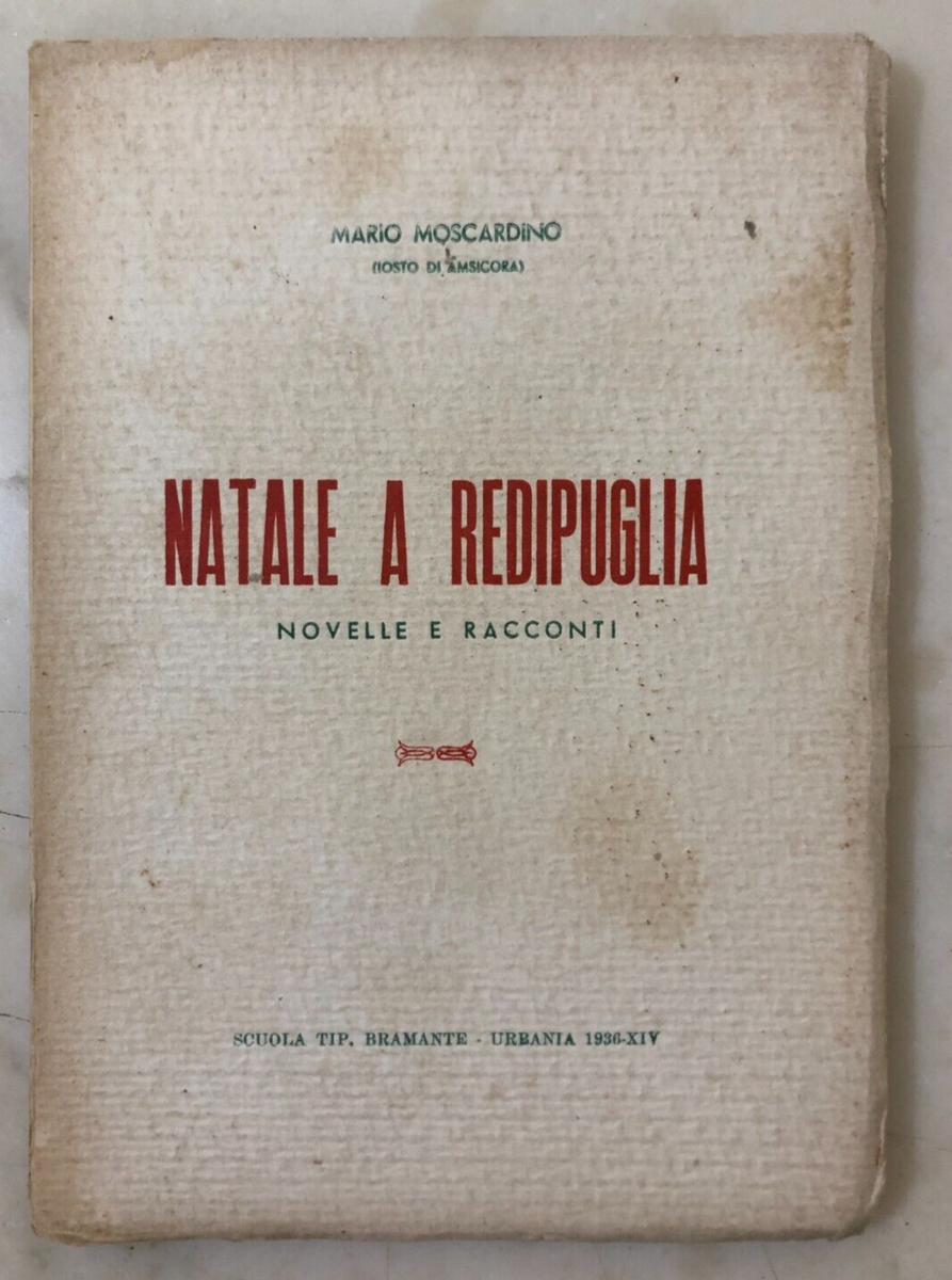 Rarissimo Libro Mario Moscardino Natale a Redipuglia 1936 prima