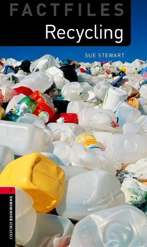 Thumbnail - Sue Stewart Oxford Bookworms Library Factfiles: Level 3:: Recyclin