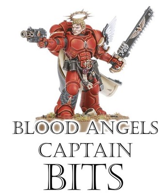 Warhammer 40k Space Marine Blood Angels Captain Bits, Adeptus Astartes