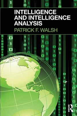 Intelligence and Intelligence Analysis Patrick F. Walsh Taschenbuch Englisch
