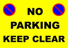NO PARKING KEEP CLEAR ~~~ Plastic Sign on 3mm Plastic Foamex Board