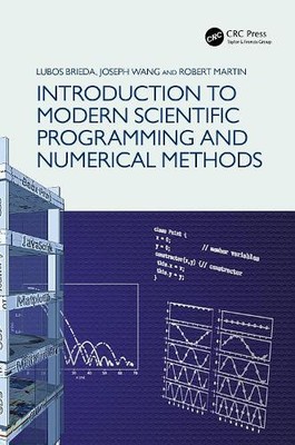 Introduction to Modern Scientific Programming and Numerical Methods [Hardback]