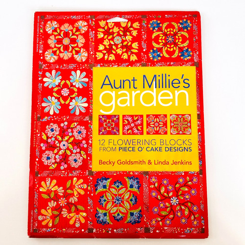 Aunt Millies Garden 12 Flowering Blocks Becky Goldsmith & Linda Jenkins