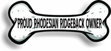 Proud Rhodesian Ridgeback Owner Bone Car Magnet Bumper Sticker 3"x7"