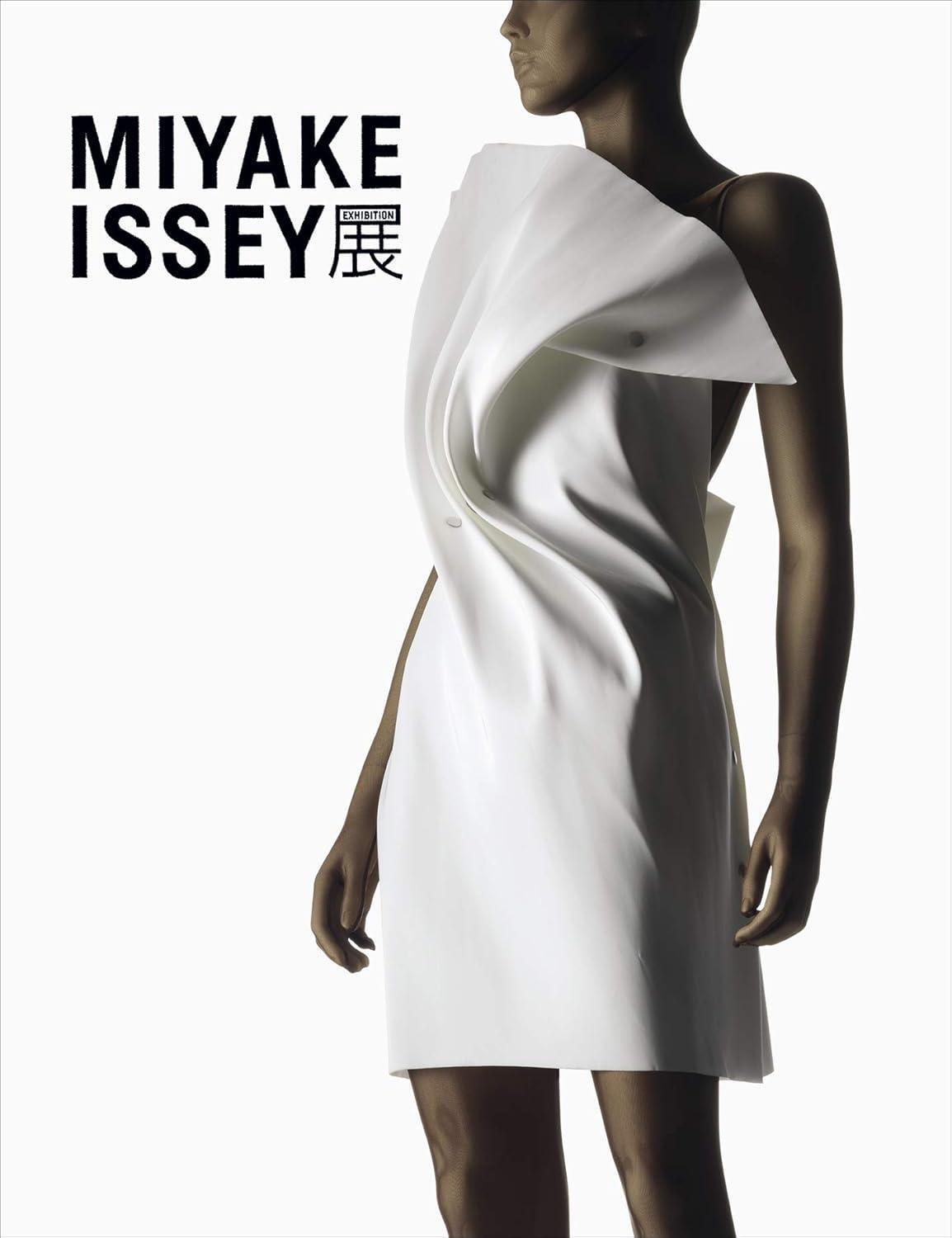 MIYAKE ISSEY Exhibition: The Work of Miyake Issey Book Fashion