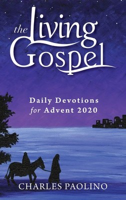 Daily Devotions for Advent 2020 (The Living Gospel)