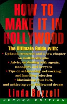 How to Make It in Hollywood: Second Edition (Paperback or Softback)