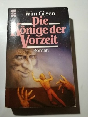 Wim Gijsen - Die Könige der Vorzeit - Erstausgabe - Heyne Taschenbuch K368-16 Wi