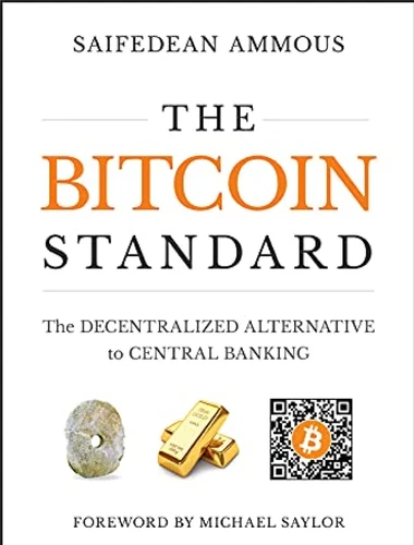 The Bitcoin Standard: the Decentralized Alternative to Central Banking Paperback