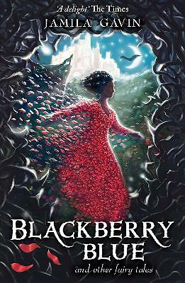 Blackberry Blue: And Other Fairy Tales by Jamila Gavin (Paperback, 2014)