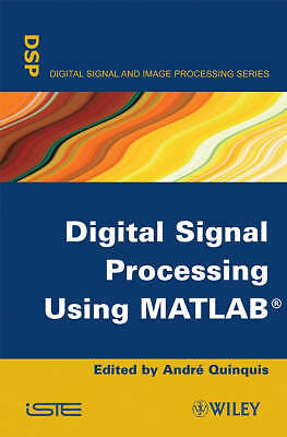 Digital Signal Processing Using MATLAB by Quinquis, AndrÂ¿