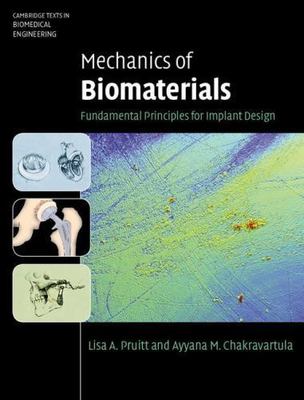 Mechanics of Biomaterials: Fundamental Principles for Implant Design (Cambridge