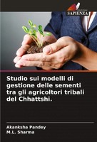 Studio Sui Modelli Di Gestione Delle Sementi Tra Gli Agricoltori Tribali Del...