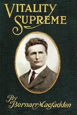Bernarr Macfadden Vitality Supreme (Taschenbuch)