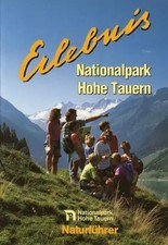 Erlebnis Nationalpark Hohe Tauern. Naturführer und Programmvorschläge... | Buch