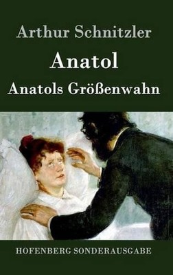 Anatol / Anatols Grenwahn by Arthur Schnitzler (German) Hardcover Book
