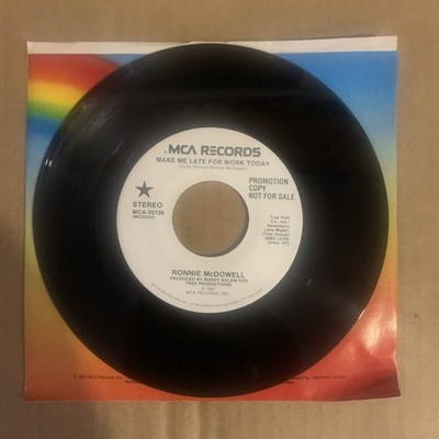 Ronnie McDowell, 45 rpm, Promo, VG+, Make Me Late For Work Today, MCA-53126
