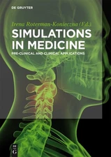 Simulations in Medicine : Pre-clinical and Clinical Applications, Paperback b...