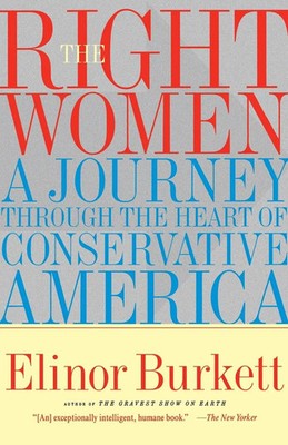 Elinor Burkett | The Right Women | Taschenbuch | Englisch (1999) | Touchstone