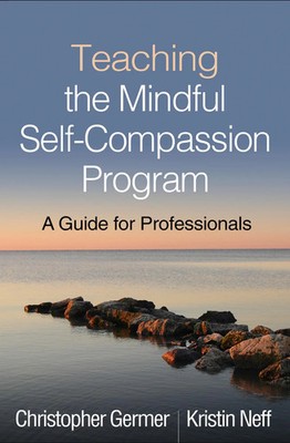Christopher Germer (u. a.) | Teaching the Mindful Self-Compassion Program | Buch