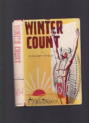 Rare Winter Count (Native American lore) by D. Chief Eagle, Native Amer. lor...