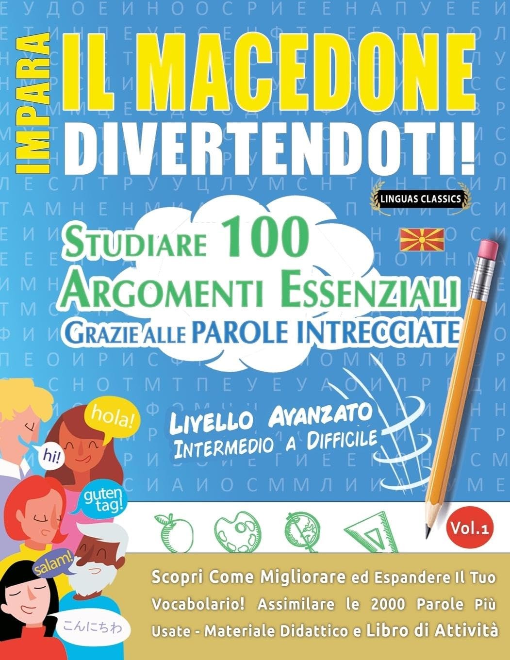 Linguas Classics Impara Il Macedone Divertendoti! - Livello Avanzato (Tascabile)