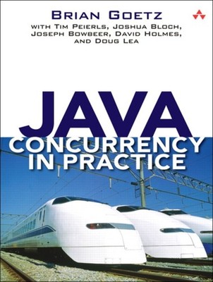 Java Concurrency in Practice by Brian Goetz (Paperback Book)