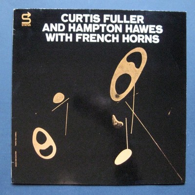 CURTIS FULLER & HAMPTON HAWES w. FRENCH HORNS  Same STATUS 0902112 VINYL Lp