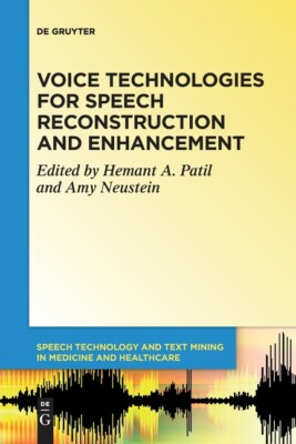Voice Technologies For Speech Reconstruction And Enhancement