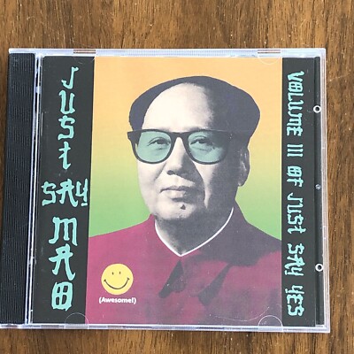 Just Say Mao (Volume III Of Just Say Yes) by Various Artists (CD, 1989)