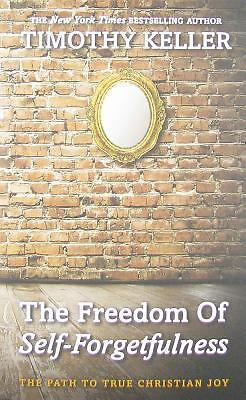 Freedom of Self Forgetfulness: The Path to the True Christian Joy