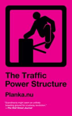 Traffic Power Structure by Planka Nu Planka Nu: New