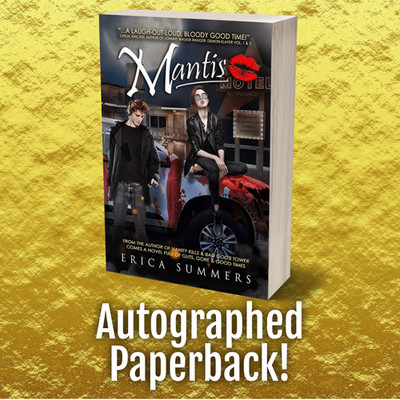 Mantis: a novel by Erica Summers - Autographed third edition paperback!