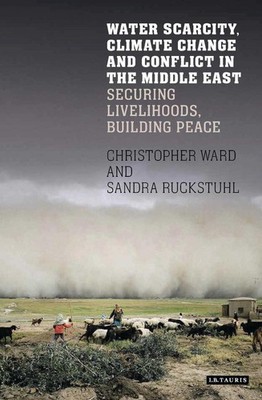 Water Scarcity, Climate Change and Conflict in the Middle East: Securing Livelih