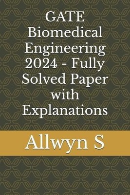 Allwyn S GATE Biomedical Engineering 2024 - Fully Solv (Taschenbuch) (US IMPORT)