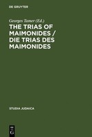 The Trias Of Maimonides / Die Trias Des Maimonides Georges Tamer