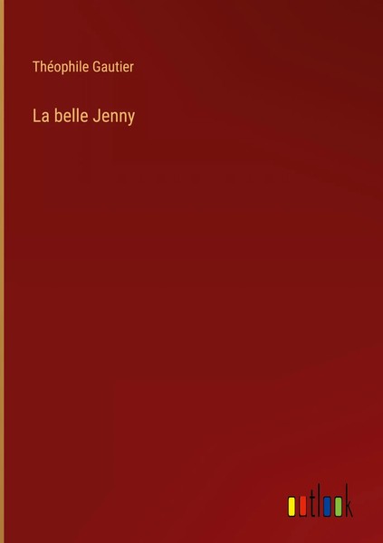 ThéOphile Gautier | La Belle Jenny | Buch | FranzöSisch (2022) | Gebunden-image