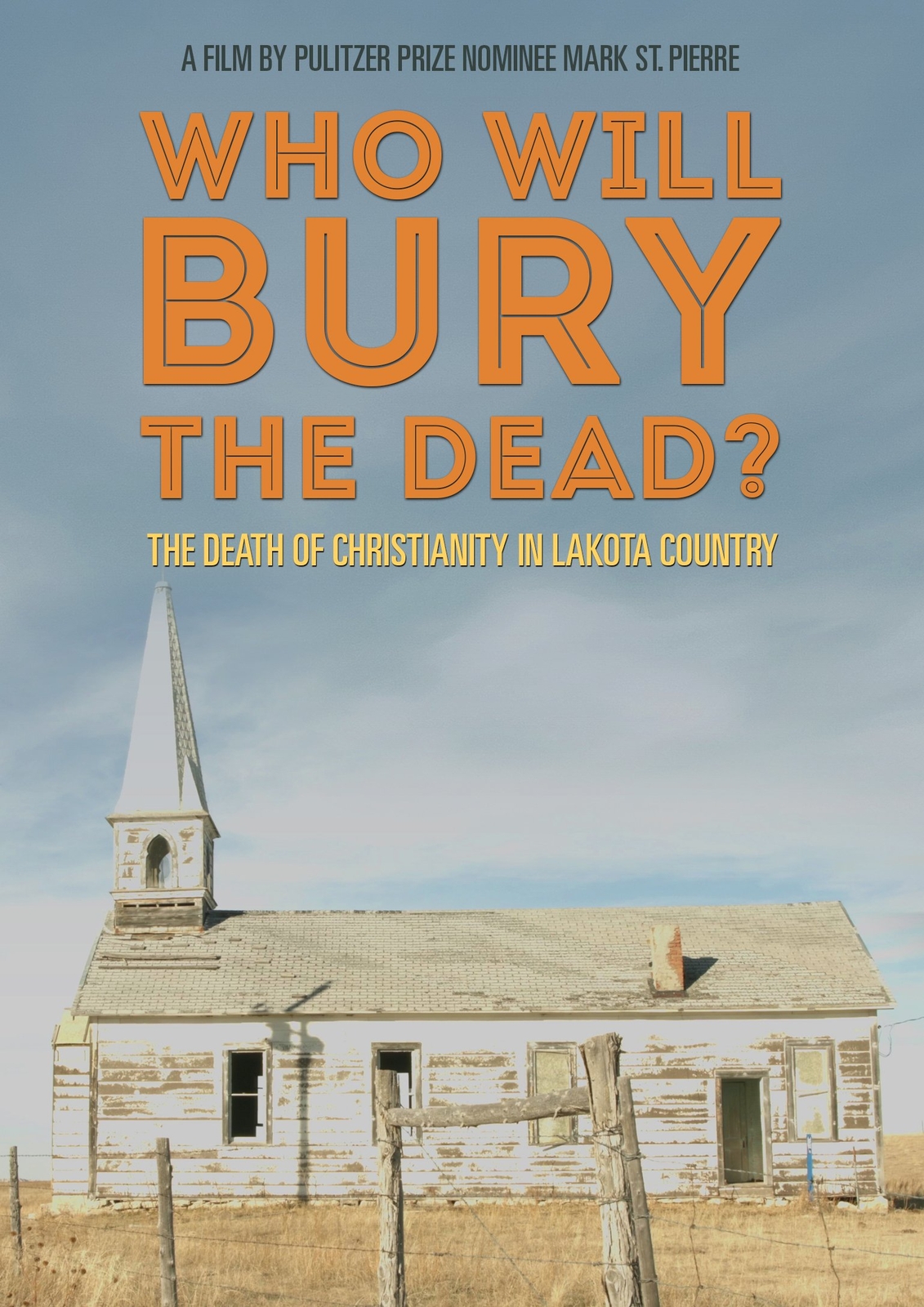 Who Will Bury The Dead? (DVD) Mark St. Pierre