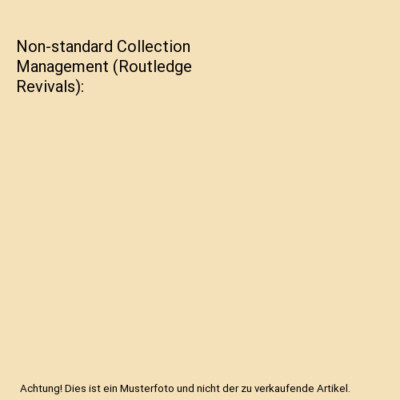 Non-standard Collection Management (Routledge Revivals), Pearce, M.