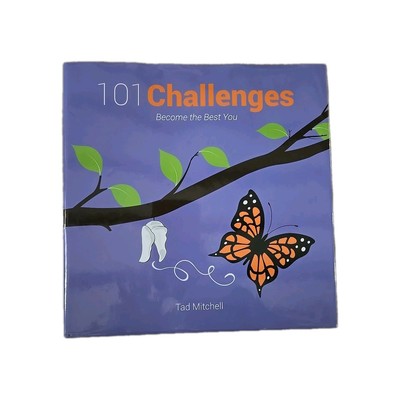 101 Challenges : Become the Best You by Tad Mitchell (2017, Hardcover) Book