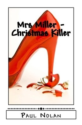 Mrs Miller - Christmas Killer,Mr Paul James Nolan