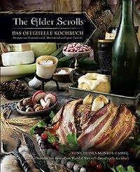 The Elder Scrolls: Das offizielle Kochbuch: Rezepte aus Himmelsrand, Morrowind u