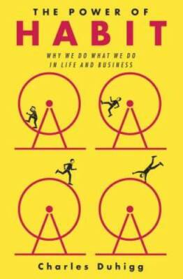 The Power of Habit: Why We Do What We Do in Life and Business - Hardcover - GOOD