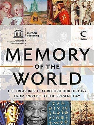 Memory of the World: The Treasures That Record Our History from 1700 BC to the P
