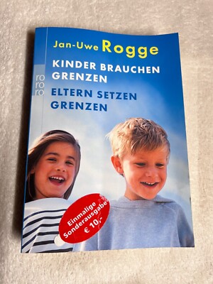 Kinder brauchen Grenzen / Eltern setzen Grenzen von Jan-Uwe Rogge  | 286