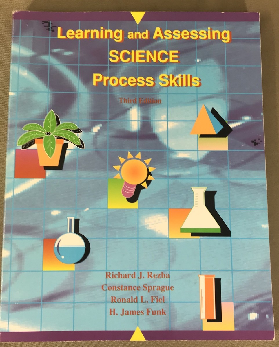 Learning & Assessing Science Process Skill By Rezba Sprague Fiel
