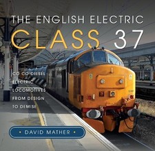 The English Electric Class 37 - 9781399033268