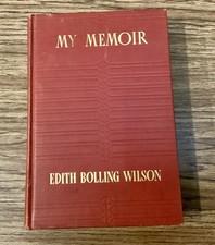 My Memoir by Edith Bolling Wilson (1939, First Edition,HC)